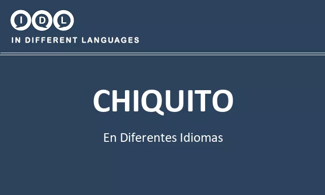 Chiquito en diferentes idiomas - Imagen