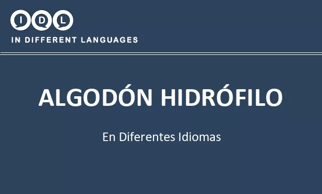 Algodón hidrófilo en diferentes idiomas - Imagen
