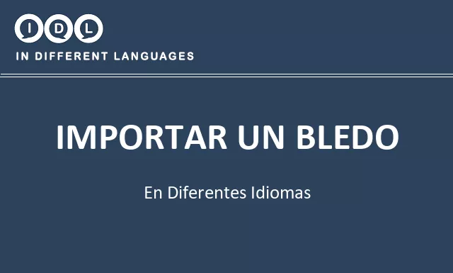Importar un bledo en diferentes idiomas - Imagen