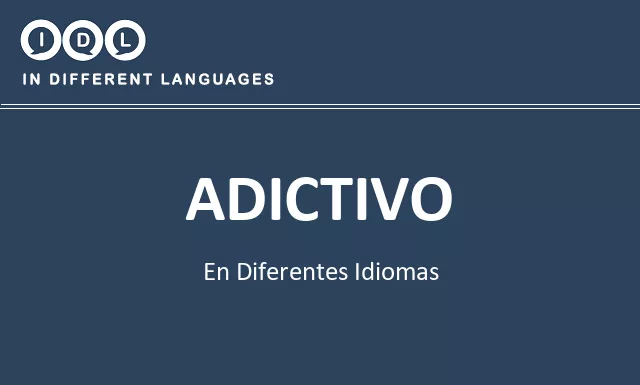 Adictivo en diferentes idiomas - Imagen