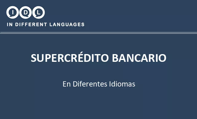 Supercrédito bancario en diferentes idiomas - Imagen