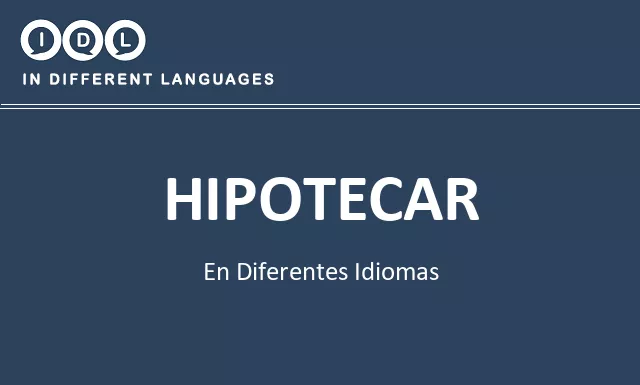 Hipotecar en diferentes idiomas - Imagen