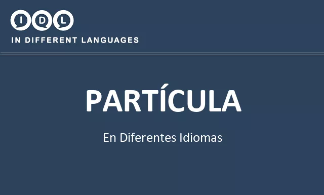 Partícula en diferentes idiomas - Imagen