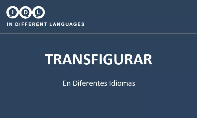 Transfigurar en diferentes idiomas - Imagen