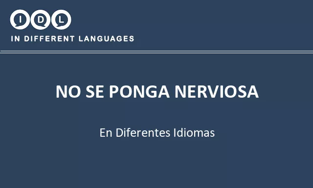 No se ponga nerviosa en diferentes idiomas - Imagen