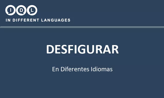 Desfigurar en diferentes idiomas - Imagen