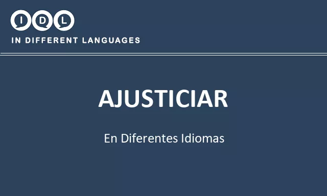 Ajusticiar en diferentes idiomas - Imagen