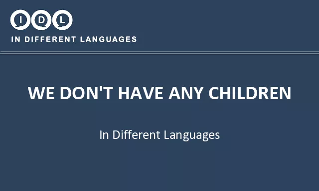 We don't have any children in Different Languages - Image
