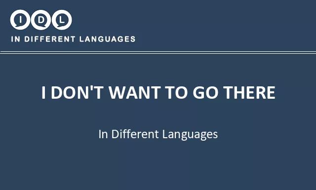 I don't want to go there in Different Languages - Image