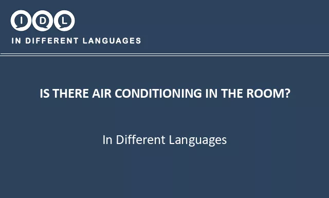 Is there air conditioning in the room? in Different Languages - Image
