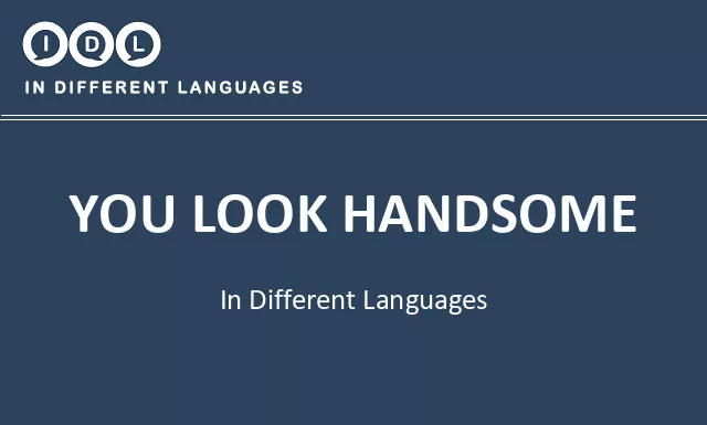 You look handsome in Different Languages - Image
