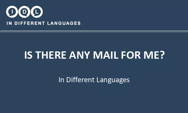Is there any mail for me? in Different Languages - Image