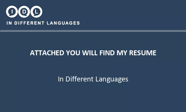 Attached you will find my resume in Different Languages - Image