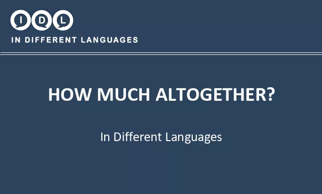 How much altogether? in Different Languages - Image