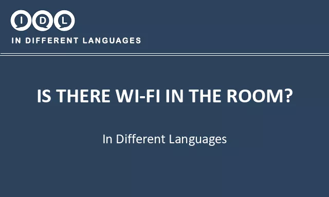 Is there wi-fi in the room? in Different Languages - Image