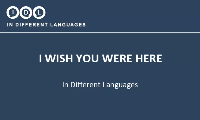 I wish you were here in Different Languages - Image