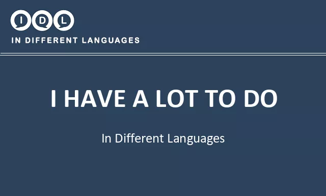 I have a lot to do in Different Languages - Image