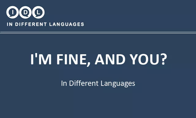 I'm fine, and you? in Different Languages - Image
