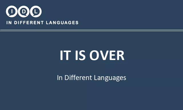 It is over in Different Languages - Image