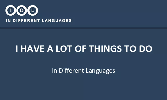 I have a lot of things to do in Different Languages - Image