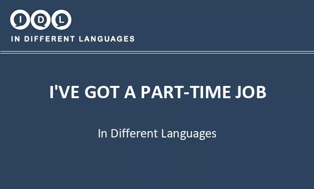I've got a part-time job in Different Languages - Image