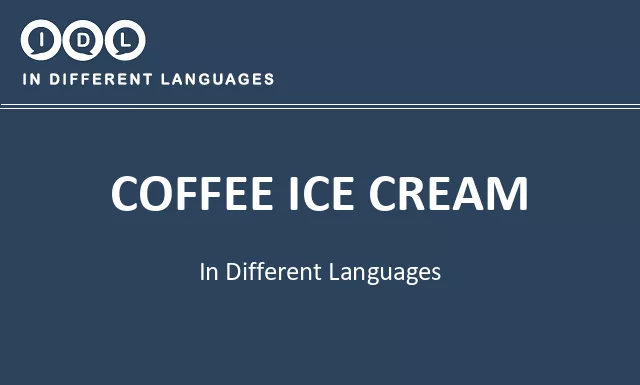 Coffee ice cream in Different Languages - Image