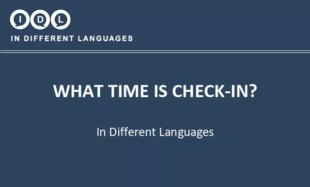 What time is check-in? in Different Languages - Image