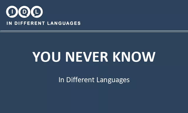 You never know in Different Languages - Image