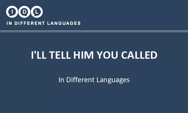 I'll tell him you called in Different Languages - Image