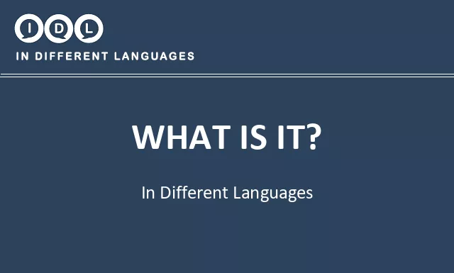What is it? in Different Languages - Image