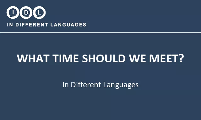 What time should we meet? in Different Languages - Image