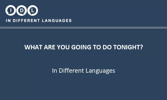What are you going to do tonight? in Different Languages - Image