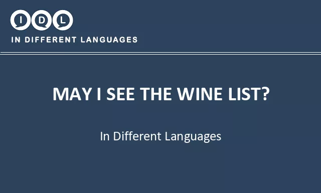 May i see the wine list? in Different Languages - Image