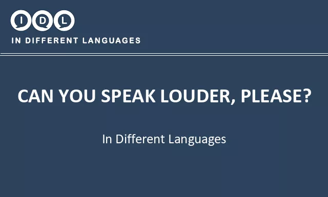 Can you speak louder, please? in Different Languages - Image