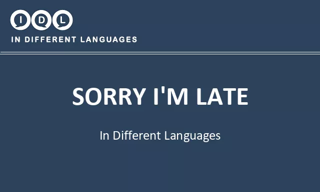 Sorry i'm late in Different Languages - Image
