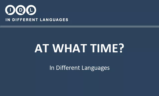 At what time? in Different Languages - Image