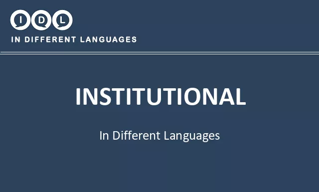 Institutional in Different Languages - Image