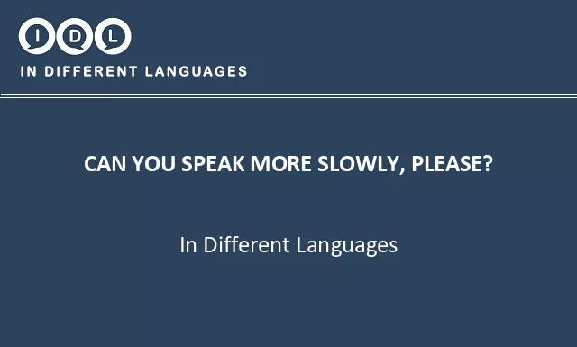 Can you speak more slowly, please? in Different Languages - Image