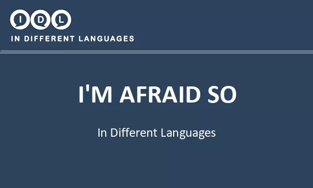 I'm afraid so in Different Languages - Image