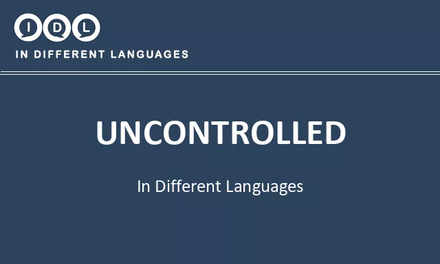 Uncontrolled in Different Languages - Image