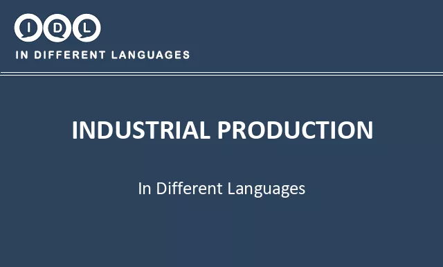 Industrial production in Different Languages - Image