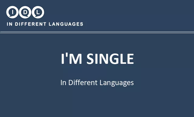 I'm single in Different Languages - Image