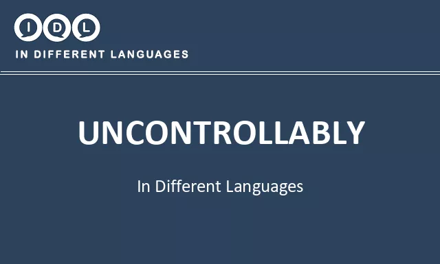 Uncontrollably in Different Languages - Image
