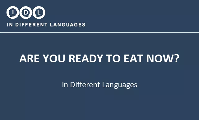 Are you ready to eat now? in Different Languages - Image