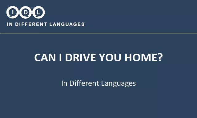 Can i drive you home? in Different Languages - Image