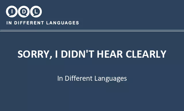 Sorry, i didn't hear clearly in Different Languages - Image