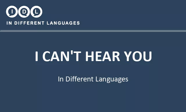 I can't hear you in Different Languages - Image