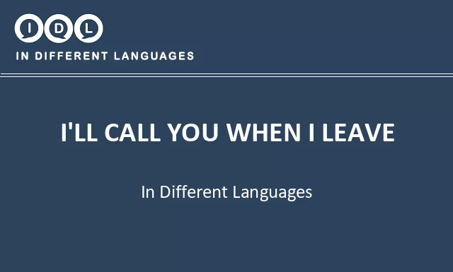 I'll call you when i leave in Different Languages - Image