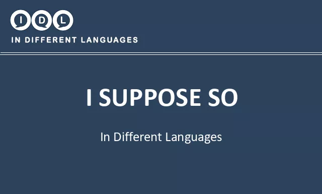 I suppose so in Different Languages - Image