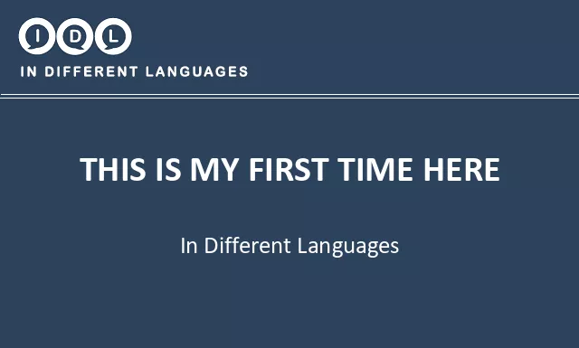 This is my first time here in Different Languages - Image